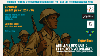 Exposition Antillais dissidents & engagés volontaires