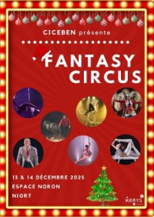 Fantasy Circus Cirque de Noël du CICEBEN à Niort