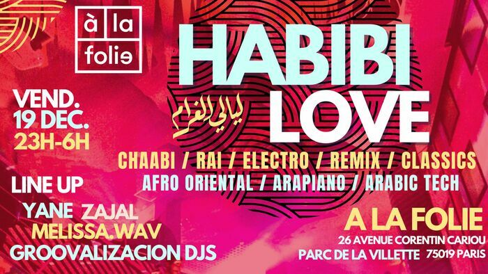 Habibi Love ~ Oriental vibes Party à La Villette !! A La Folie Paris