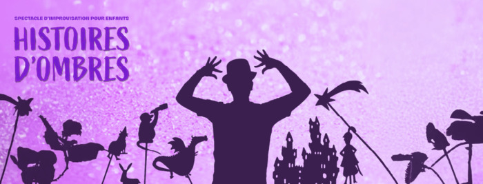Histoires d'ombres - Spectacle d'improvisation pour enfants Mystère Impro Club