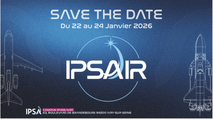 IPSAIR 2026 : Le rassemblement des passionnés de l'air et de l'espace IPSA Paris