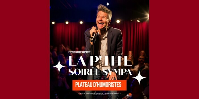 La P'tite soirée sympa - Plateau d'humoristes Compagnie du Café-Théâtre