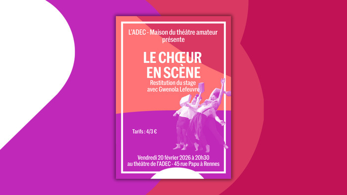 Le chœur en scène