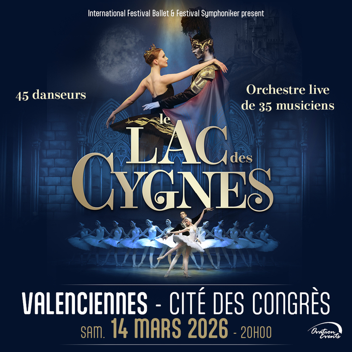 Le Lac des Cygnes L'international Festival Ballet Cité des Congrès de Valenciennes Anzin