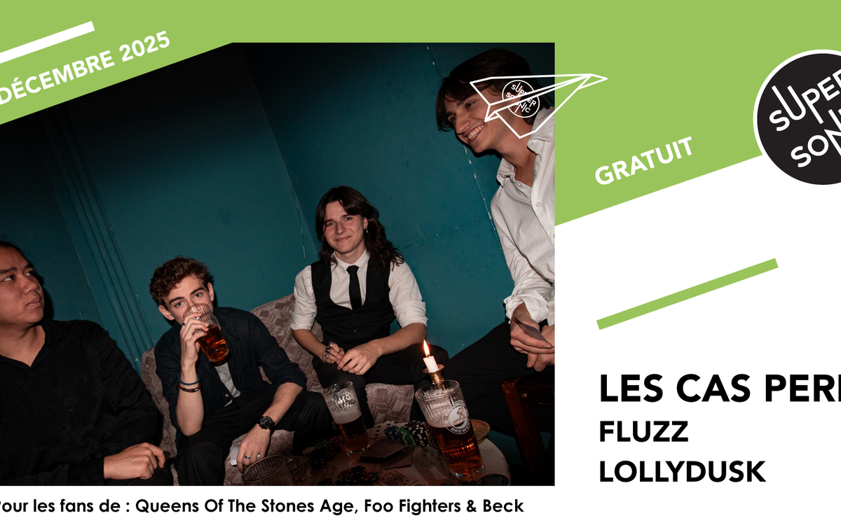 Les Cas Perdus • Fluzz • Lollydusk SUPERSONIC Paris