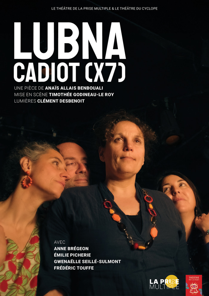 Lubna Cadiot (x7) Théâtre du Cyclope