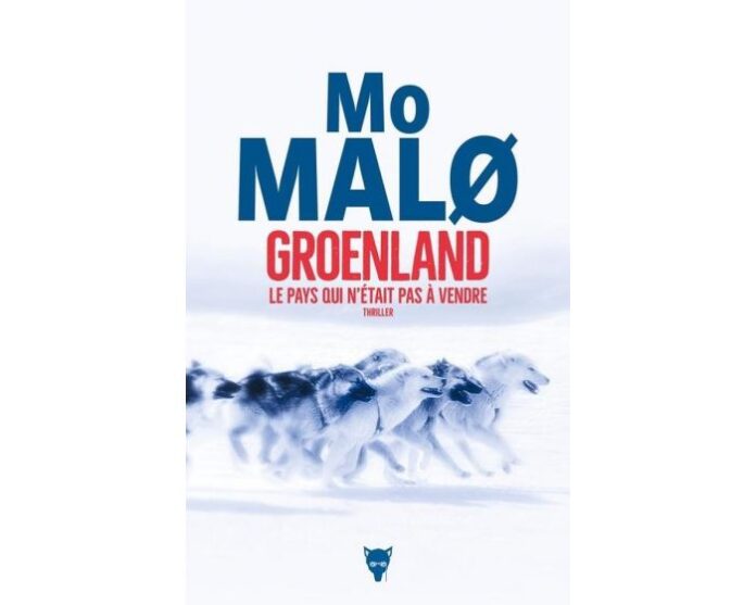Mo Malø, Groenland, le pays qui n’était pas à vendre, Mo Malø, Groenland, le pays qui n’était pas à vendre,