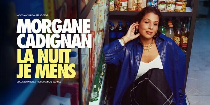 Morgane Cadignan : La nuit je mens Théâtre 100 Noms