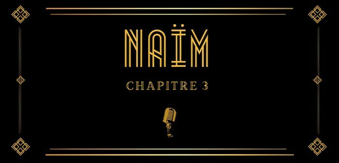 Naïm : Chapitre 3 Cité des Congrès