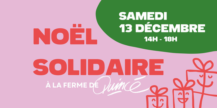 Noël solidaire à Quincé La ferme de Quincé Rennes