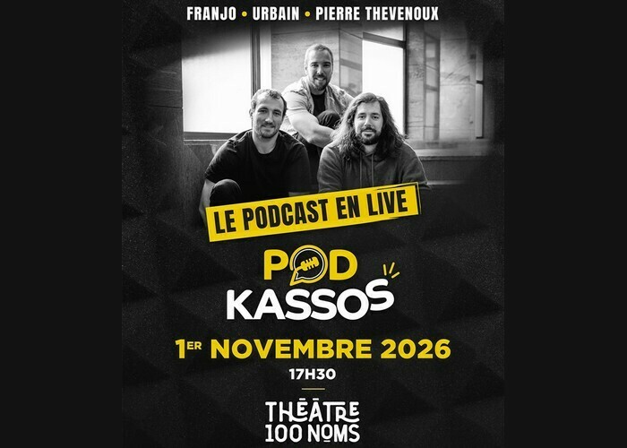 Pod Kassos - Le podcast en live Théâtre 100 Noms