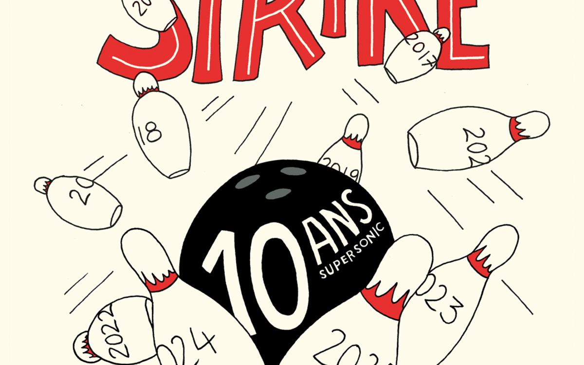 Super Strike : les 10 ans du Supersonic SUPERSONIC Paris