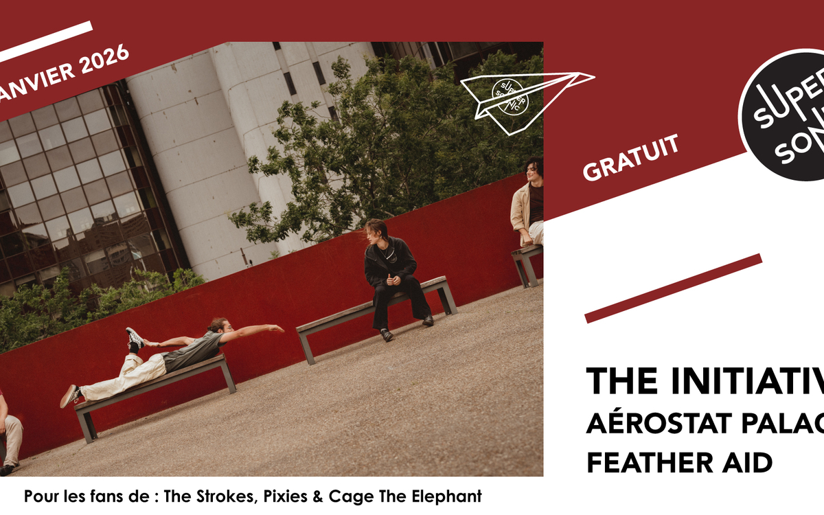 The Initiativ • Aérostat Palace • Feather Aid SUPERSONIC Paris