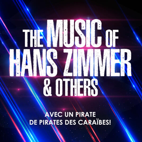 The Music of Hans Zimmer & Others A Celebration of Film music