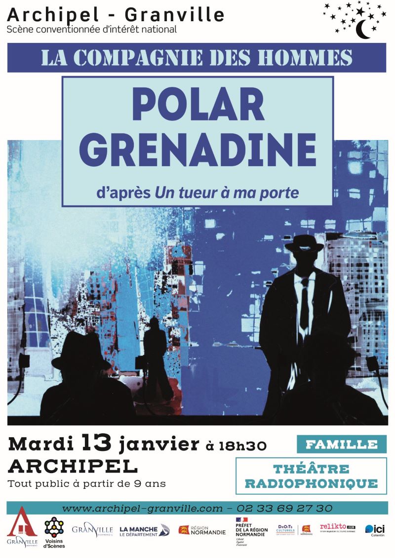 Théâtre radiophonique Polar Grenadine La Compagnie des Hommes