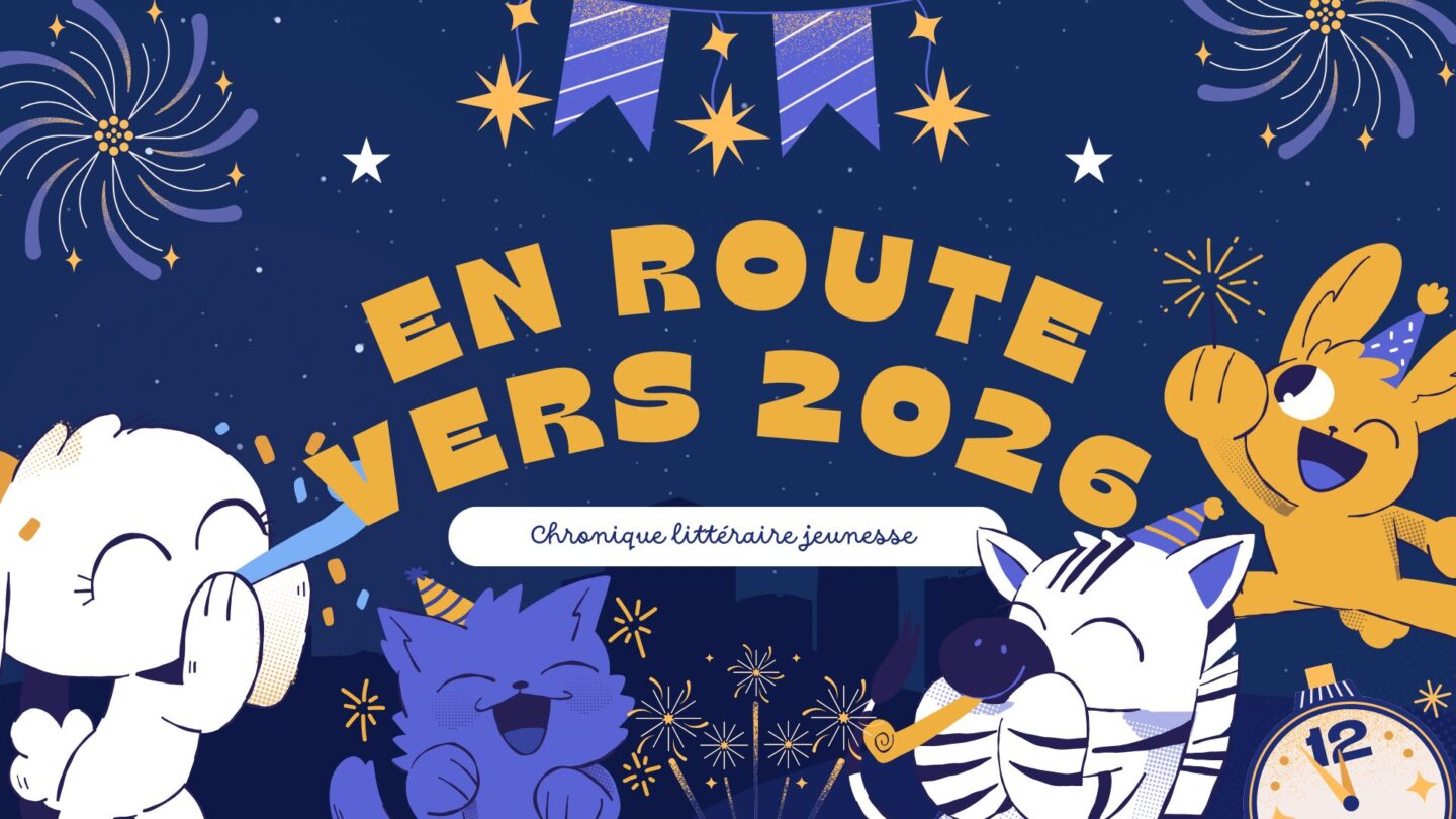 Littérature jeunesse. En route vers 2026 !