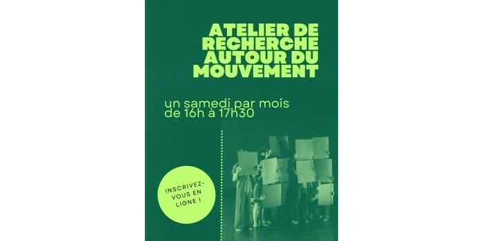 Atelier de recherche autour du mouvement Salle Renaud-Barrault Atelier de recherche autour du mouvement Salle Renaud-Barrault