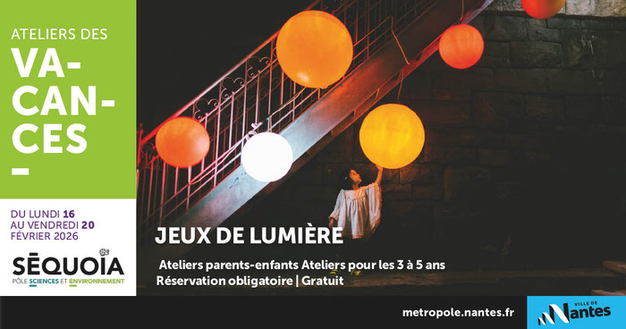 Atelier enfants-parents : jeux de lumière Séquoia Atelier enfants-parents : jeux de lumière Séquoia