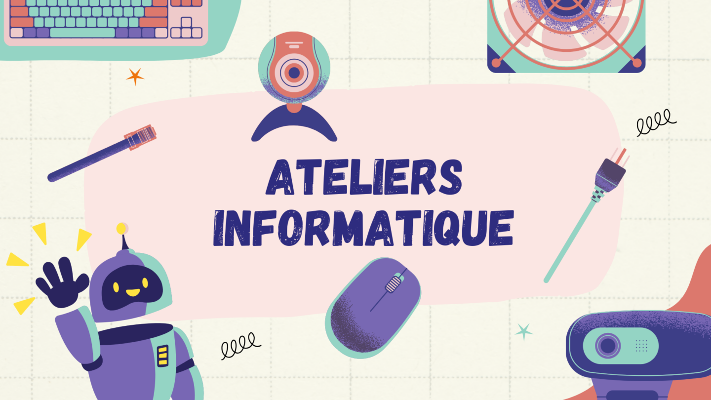 Ateliers informatique