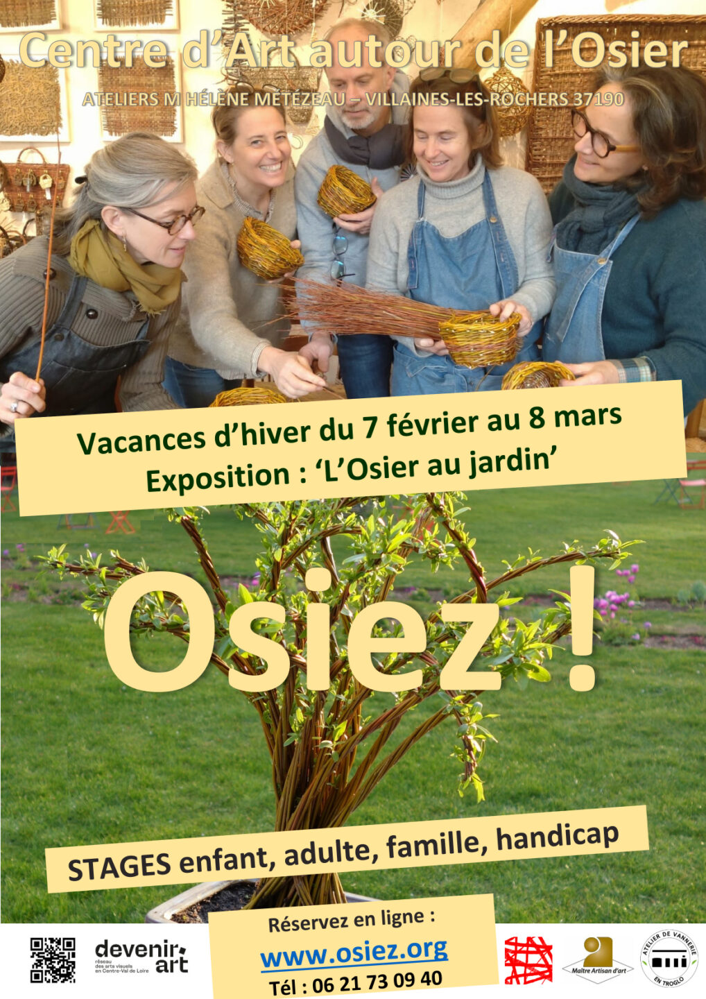 Ateliers Osier Créatif Vacances d'hiver au Centre d’Art autour de l’Osier à Villaines-les-Rochers O S I E Z !