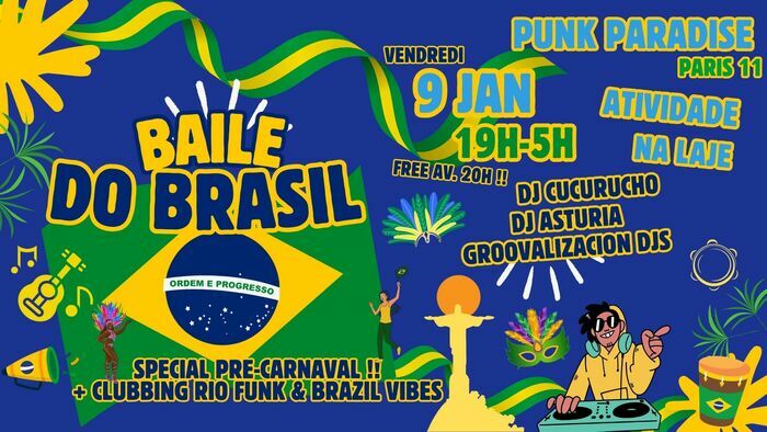 Baile do Brasil #6 spécial Pre-Carnaval live et Clubbing !! Punk Paradise Paris