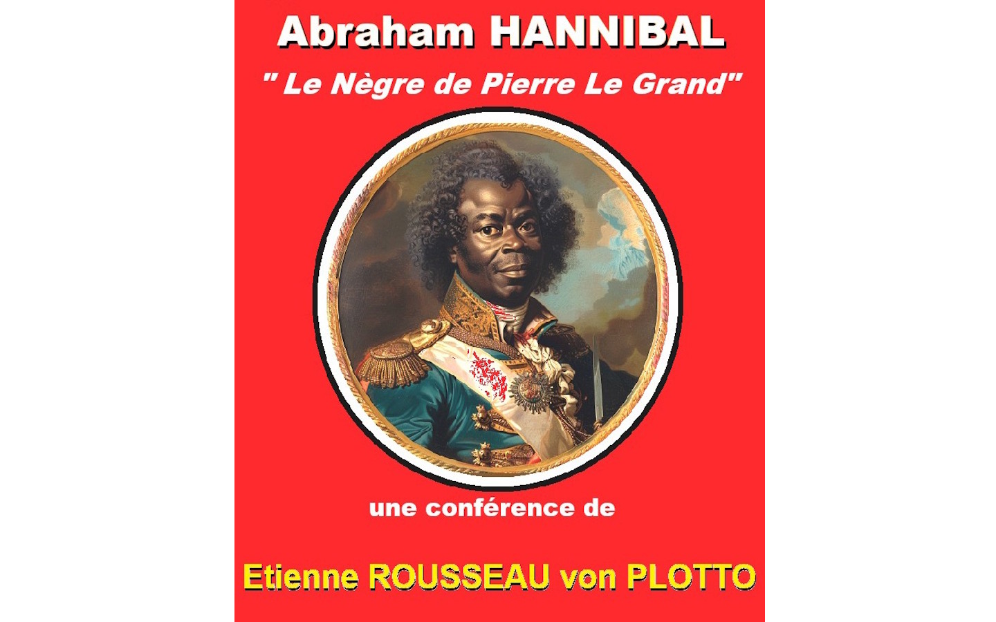 Conférence de l'Université du Temps Libre - Abraham Hannibal: le nègre de Pierre Le Grand