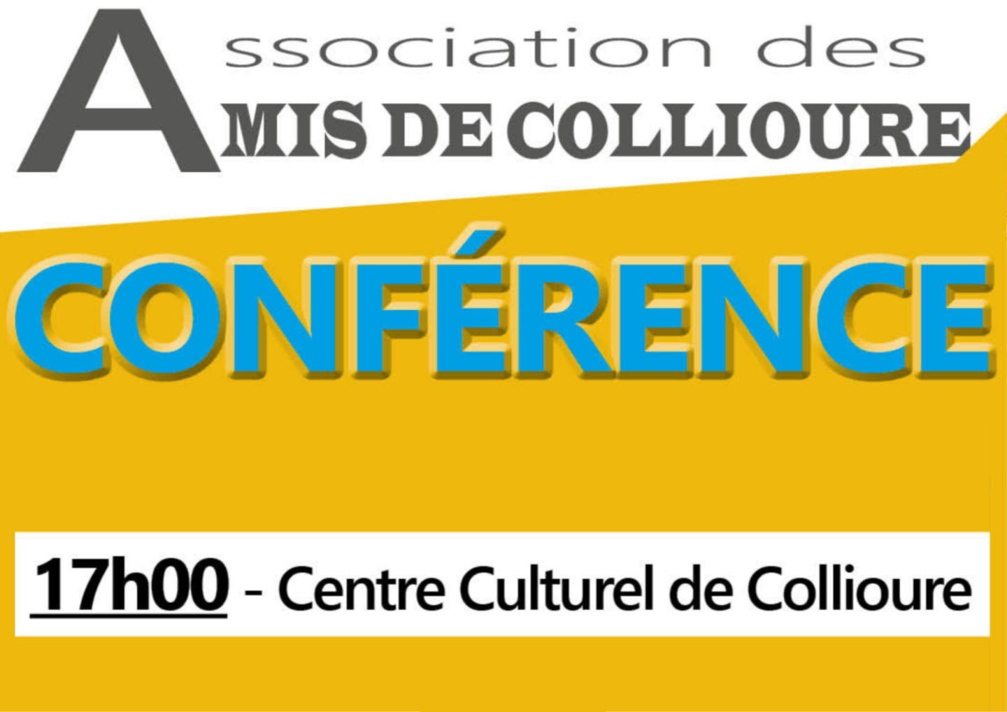 CONFÉRENCES DE L’ASSOCIATION DES AMIS DE COLLIOURE