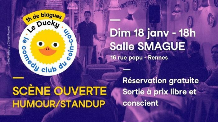 Ducky Scène Ouverte - Bourg L'Évêque Salle Smague (polyvalente) Rennes