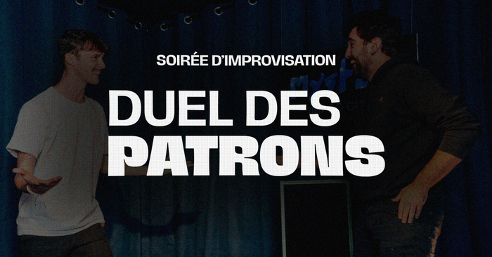 Duel des patrons / Spectacle d'improvisation / Nantes Mystère Impro Club