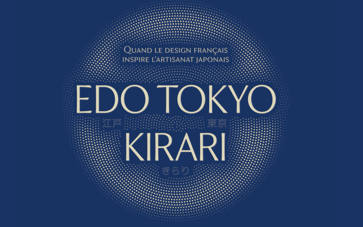 Exposition Edo Tokyo Kirari - Quand le design français inspire l’artisanat japonais Galerie des Ateliers de Paris  Paris