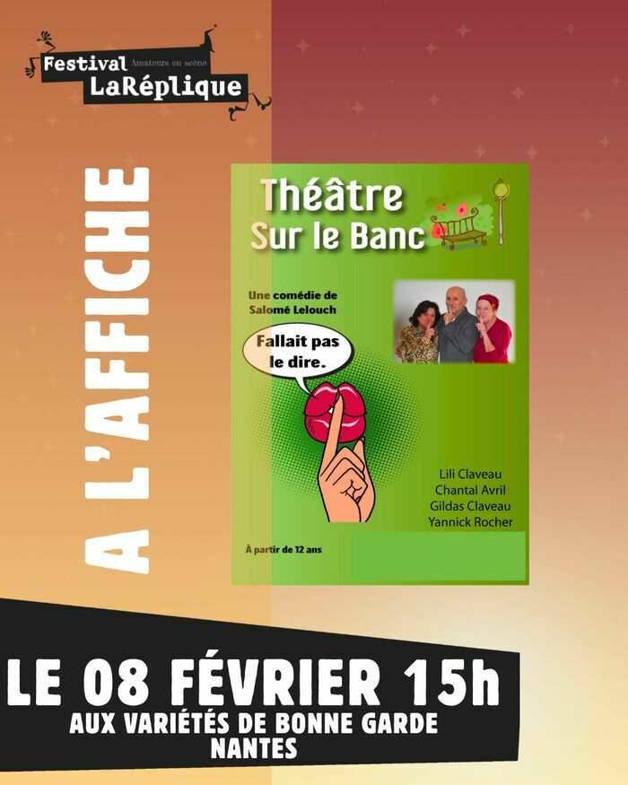 Fallait pas dire Salle de Variétés Bonne Garde