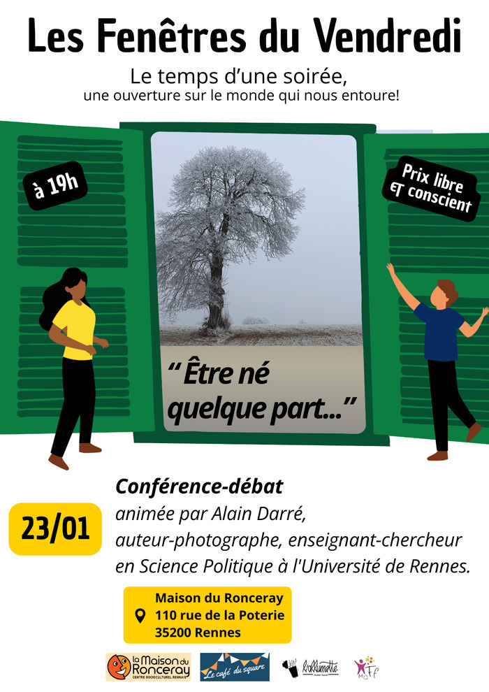 Fenêtre du Vendredi "Être né quelque part" Maison du Ronceray Rennes