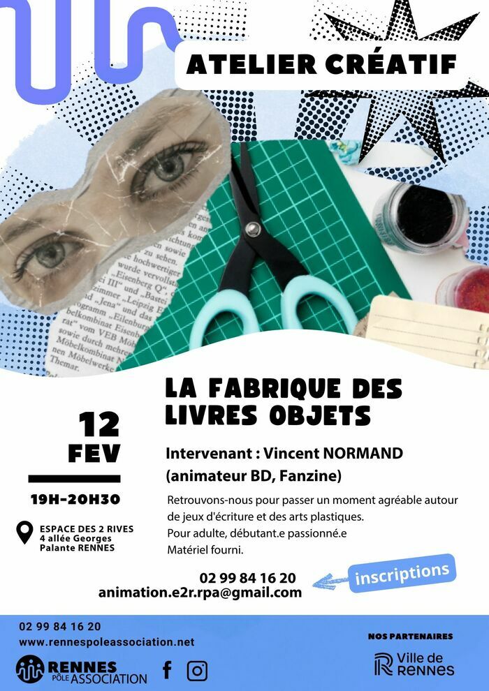 La Fabrique des livres-objets Espace des 2 Rives Rennes Jeudi 12 février La Fabrique des livres-objets Espace des 2 Rives Rennes