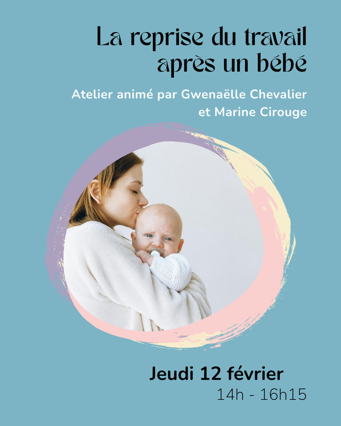 La reprise du travail après un bébé Maison de quartier Bottière
