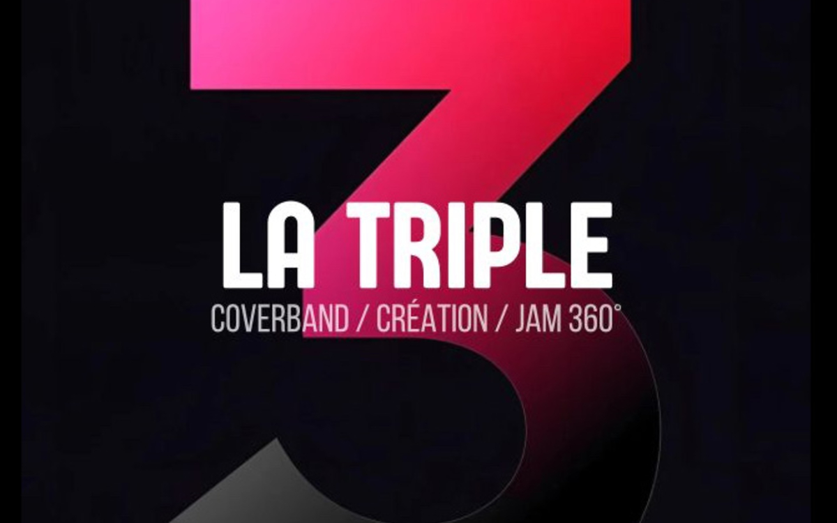La triple // Coverband x Crea x Jam 360° La Dame de Canton  Paris