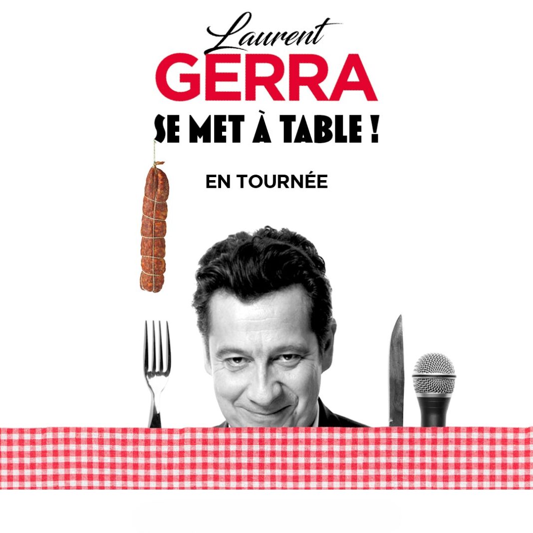 Laurent Gerra Se met à Table ! Gare du Midi Biarritz
