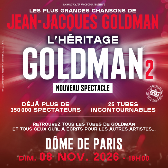 L'Héritage Goldman 2 Le Dôme de Paris Paris