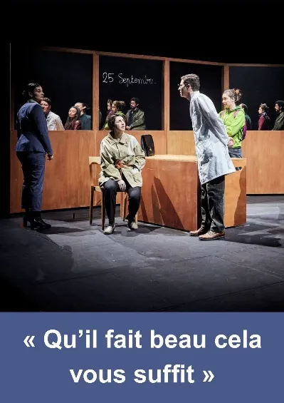 Qu'il fait beau cela vous suffit Théâtre de la Maison du Peuple