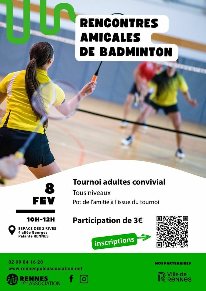 Rencontres amicales de Badminton Espace des 2 Rives Rennes Dimanche 8 février Rencontres amicales de Badminton Espace des 2 Rives Rennes