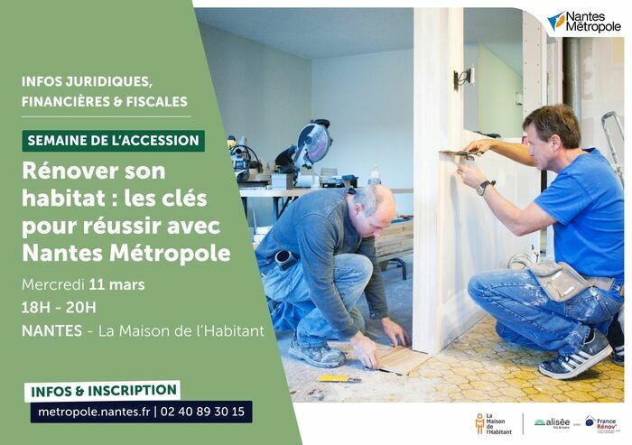 Rénover son habitat : les clés pour réussir avec Nantes Métropole La Maison de l'Habitant