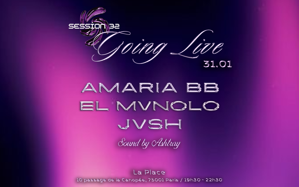 Session 32 going live part.2 w/ Amaria BB & Jvsh La Place Paris