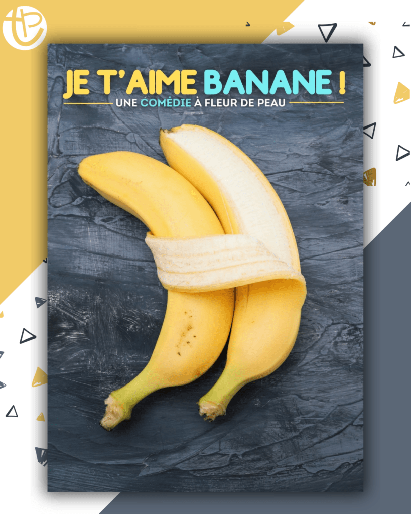 Spectacle Je t’aime banane