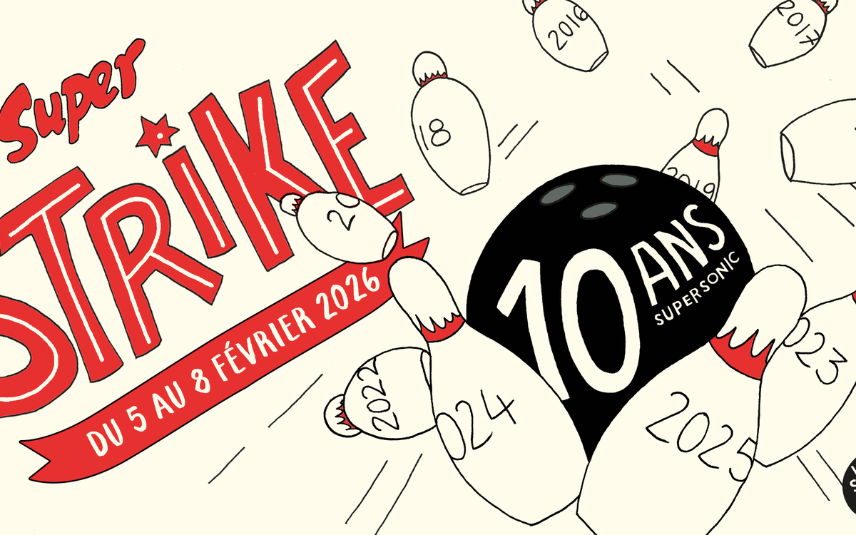 Super Strike : Nuit Best Of des 10 ans du Supersonic (jour 2) SUPERSONIC  Paris