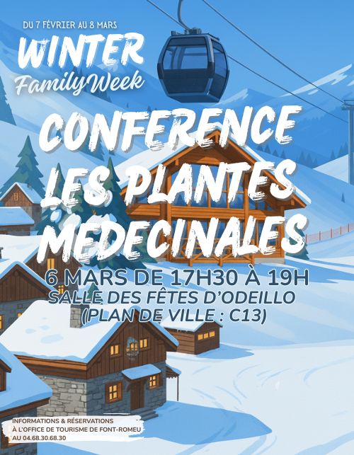 WINTER FAMILY WEEK CONFÉRENCE LES PLANTES MÉDICINALES Avenue Professeur Félix Trombe Font-Romeu-Odeillo-Via 2026-03-06 WINTER FAMILY WEEK CONFÉRENCE LES PLANTES MÉDICINALES