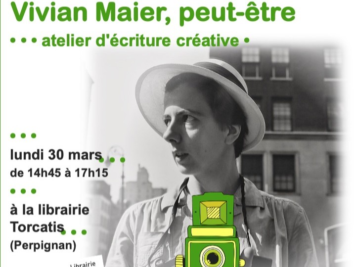 ATELIER D'ÉCRITURE CRÉATIVE: VIVIAN MAIER