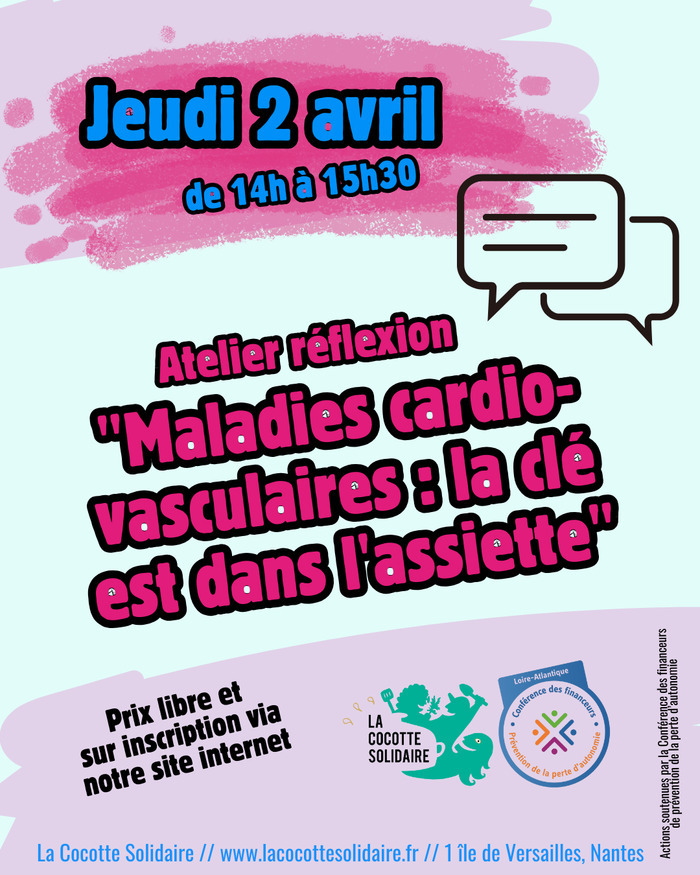 Atelier réflexion "Maladies cardio-vasculaires : la clé est dans l'assiette" Cocotte Solidaire (La) Nantes