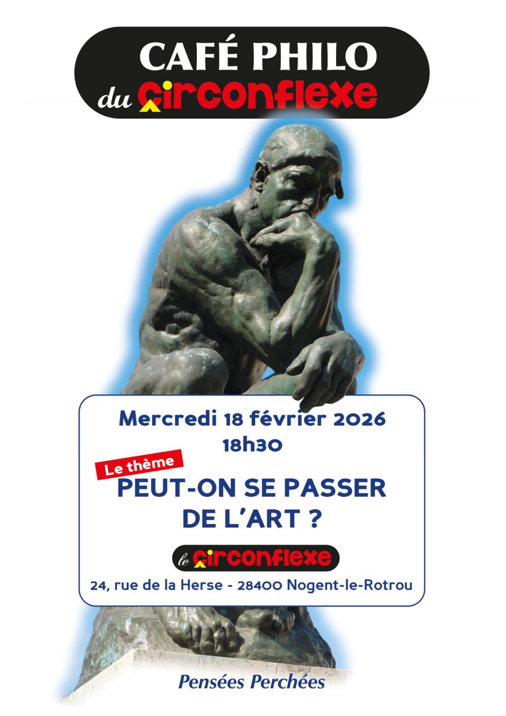 Café Philo Peut-on se passer de l’Art ? 24 Rue de la Herse Nogent-le-Rotrou 2026-02-18 Café Philo Peut-on se passer de l'Art ?