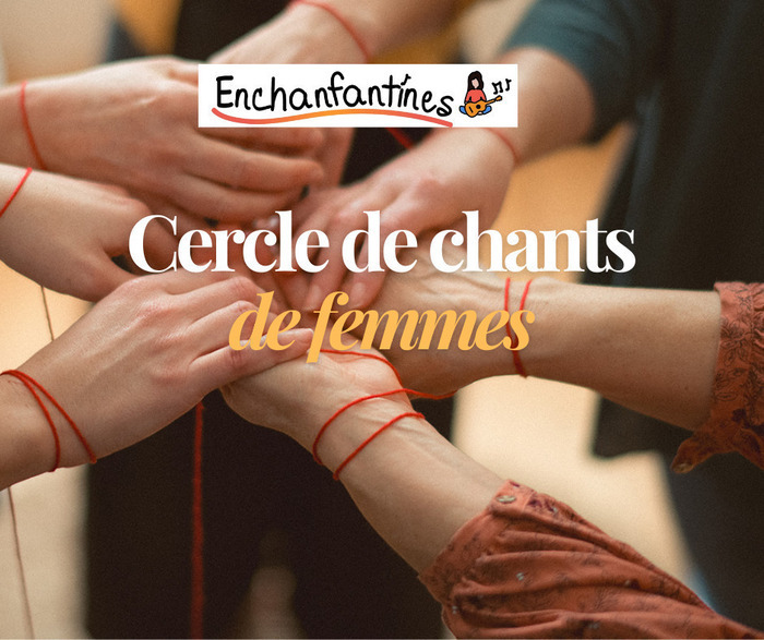 Cercle de chant de femmes Maison de la parentalité Orvault