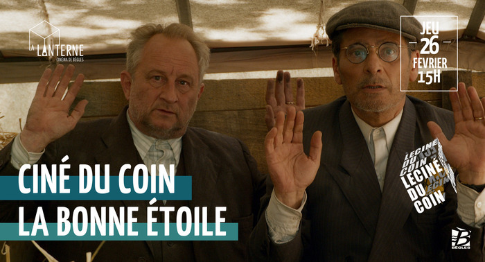 Ciné du coin : La Bonne étoile Cinéma La Lanterne Bègles
