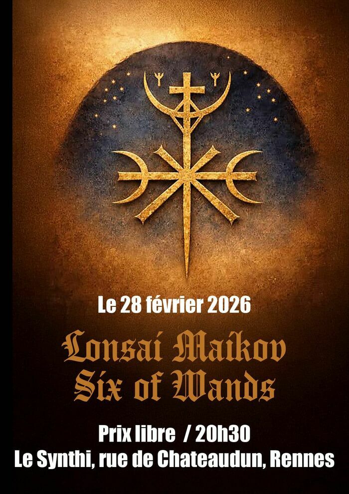 CONCERT LONSAI MAÏKOV + SIX OF WANDS Le Synthi Rennes